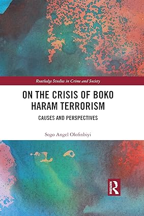 On the Crisis of Boko Haram Terrorism Causes and Perspectives