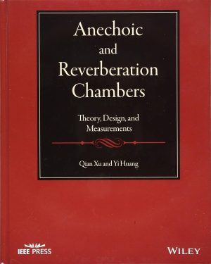 Anechoic and Reverberation Chambers Theory Design and Measurements