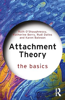 Attachment Theory The Basics