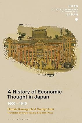A History of Economic Thought in Japan 1600 1945