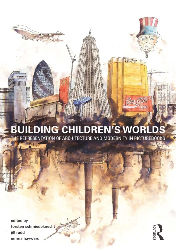 Building Childrens Worlds The Representation of Architecture and Modernity in Picturebooks