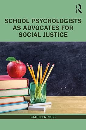 School Psychologists as Advocates for Social Justice
