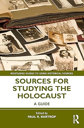 Sources for Studying the Holocaust