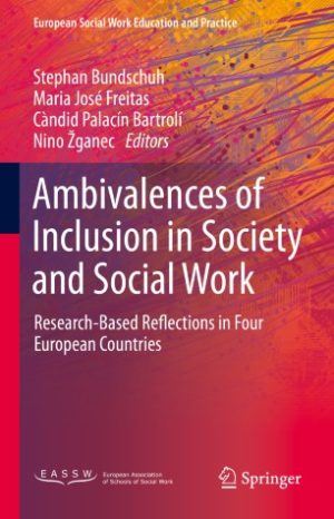 Ambivalences of Inclusion in Society and Social Work Research Based Reflections in Four European Countries