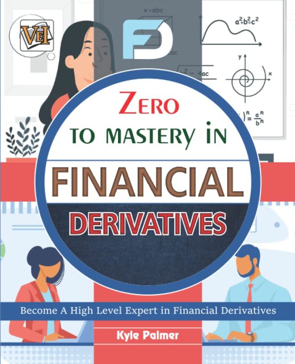 Zero To Mastery In Financial Derivatives