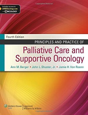 Principles and Practice of Palliative Care and Supportive Oncology 4th Edition