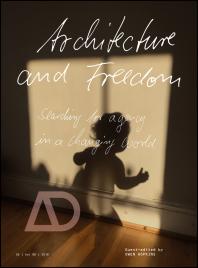 Architecture and Freedom Searching for Agency in a Changing World
