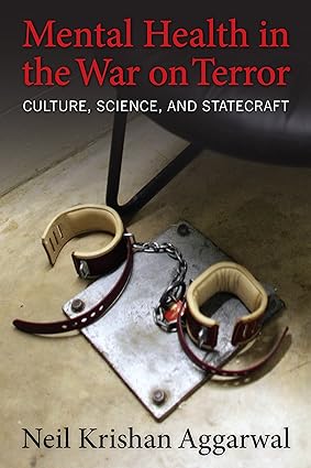 Mental Health in the War on Terror Culture Science and Statecraft