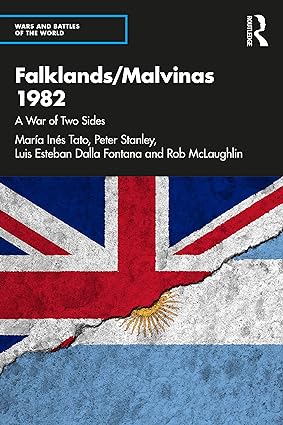Falklands Malvinas 1982 A War of Two Sides
