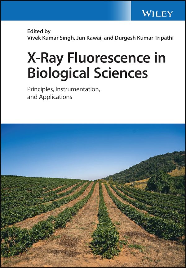 X Ray Fluorescence in Biological Sciences Principles Instrumentation and Applications