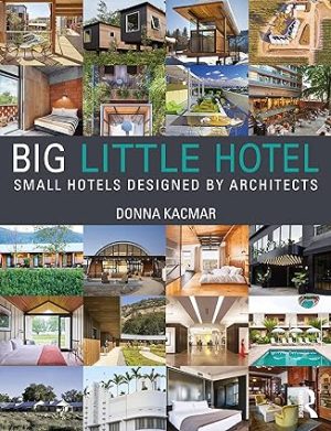 Big Little Hotel Small Hotels Designed by Architect