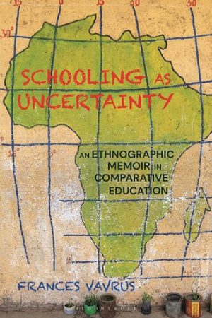 Schooling as Uncertainty An Ethnographic Memoir in Comparative Education