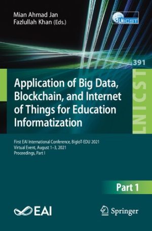 Application of Big Data Blockchain and Internet of Things for Education Informatization