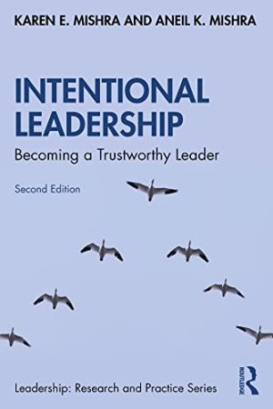 Intentional Leadership Becoming a Trustworthy Leader