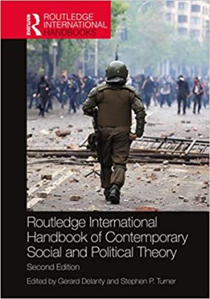 Routledge International Handbook of Contemporary Social and Political Theory