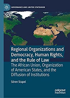 Regional Organizations and Democracy Human Rights and the Rule of Law