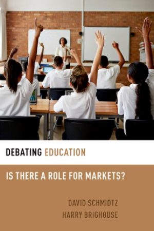 Debating Education Is There a Role for Markets