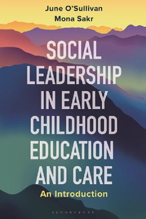 Social Leadership in Early Childhood Education and Care An Introduction