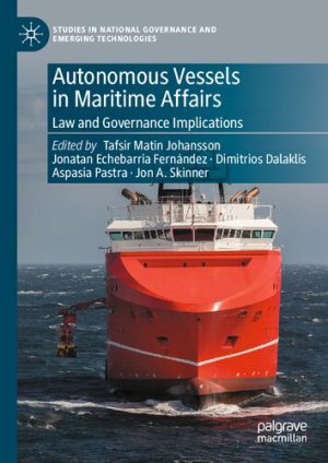 Autonomous Vessels in Maritime Affairs Law and Governance Implications