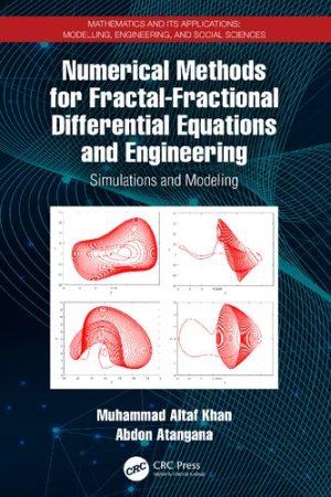 Numerical Methods for Fractal Fractional Differential Equations and Engineering Mathematics and its Applications