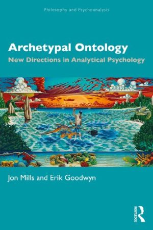 Archetypal Ontology New Directions in Analytical Psychology
