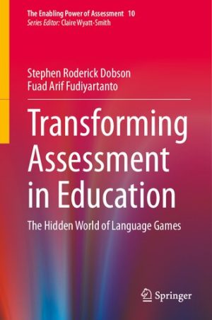 Transforming Assessment in Education The Hidden World of Language Games
