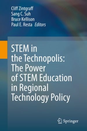 STEM in the Technopolis The Power of STEM Education in Regional Technology Policy