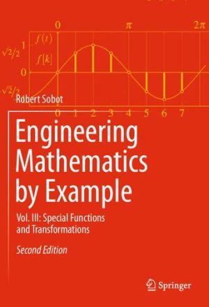 Engineering Mathematics by Example Volume 3 Special Functions and Transformations 2nd Edition