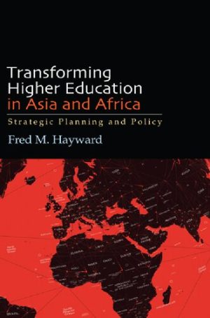 Transforming Higher Education in Asia and Africa Strategic Planning and Policy