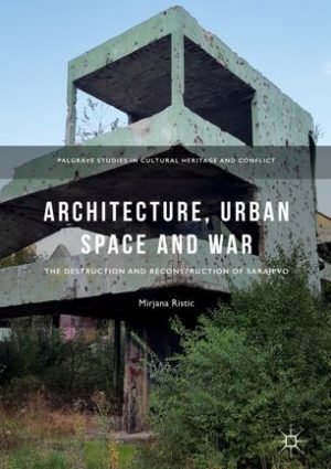 Architecture Urban Space and War