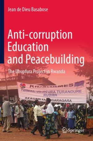Anti corruption Education and Peacebuilding The Ubupfura Project in Rwanda