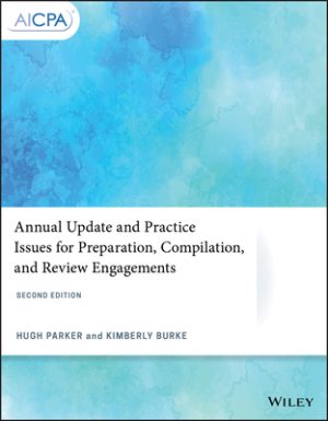 Annual Update and Practice Issues for Preparation Compilation and Review Engagements 2nd Edition