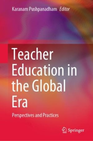 Teacher Education in the Global Era Perspectives and Practices