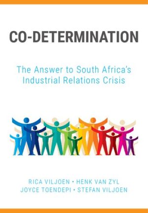 Co-Determination The Answer to South Africa's Industrial Relations Crisis