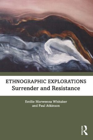 Ethnographic Explorations Surrender and Resistance