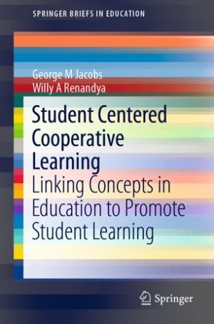 Student Centered Cooperative Learning Linking Concepts in Education to Promote Student Learning