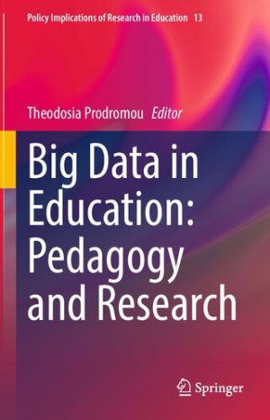 Big Data in Education Pedagogy and Research