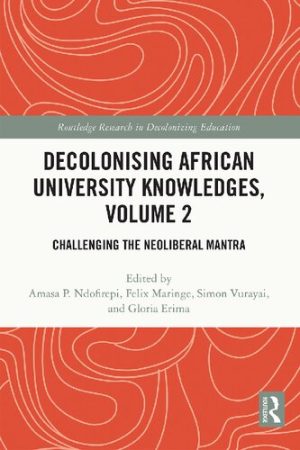 Decolonising African University Knowledges Volume 2