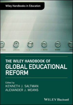 The Wiley Handbook of Global Educational Reform