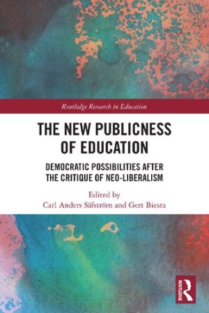 The New Publicness of Education Democratic Possibilities After the Critique of Neo Liberalism