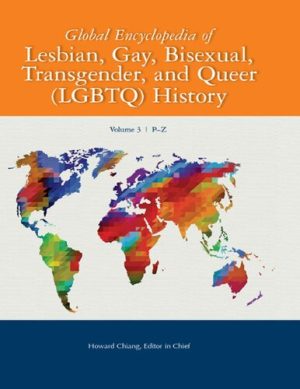 Global Encyclopedia Of Lesbian Gay Bisexual Transgender And Queer LGBTQ history