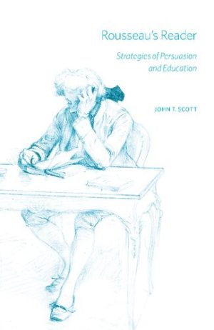 Rousseaus Reader Strategies of Persuasion and Education