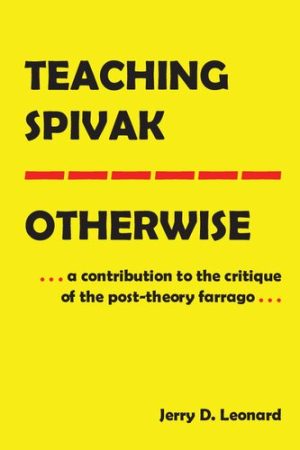 Teaching Spivak Otherwise