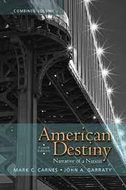 American Destiny Narrative of a Nation Combined Volume 4th Edition