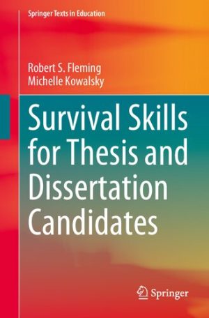 Survival Skills for Thesis and Dissertation Candidates
