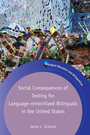 Social Consequences of Testing for Language minoritized Bilinguals in the United States
