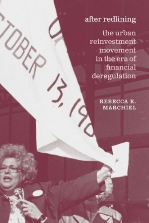 After Redlining The Urban Reinvestment Movement in the Era of Financial Deregulation