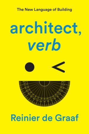 architect verb. The New Language of Building