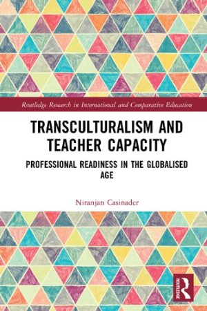 Transculturalism and Teacher Capacity Professional Readiness in the Globalised Age