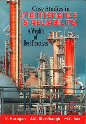 Case Studies in Maintenance and Reliability A Wealth of Best Practices